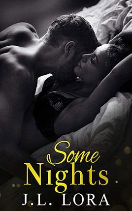 Some Nights by author J.L. Lora. Book One cover.