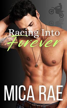 Racing Into Forever by author Mica Rae book cover.