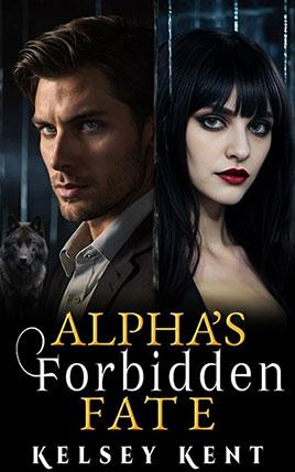 Alpha's Forbidden Fate by author Kelsey Kent book cover.