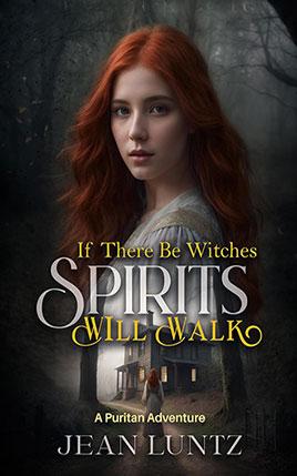 If There Be Witches, Spirits Will Walk by author Jean Luntz book cover.