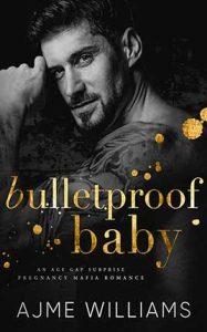 Bulletproof Baby by author Ajme Williams book cover.