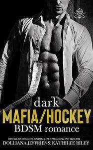 Dark Mafia/Hockey BDSM-Romance by author Dolliana Jeffries. Book Seven cover.