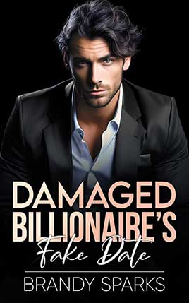 Damaged Billionaire's Fake Date by author Brandy Sparks book cover.