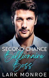 second-chance-with-my-billionaire-boss-lark-monroe