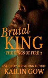 Brutal King by author Kailin Gow. Book Two cover.