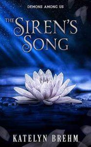 The Siren's Song by author Katelyn Brehm book cover.