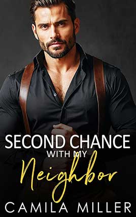 Second Chance With My Neighbor by author Camila Miller book cover.