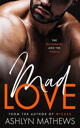 Mad Love by author Ashlyn Mathews. Book One cover.
