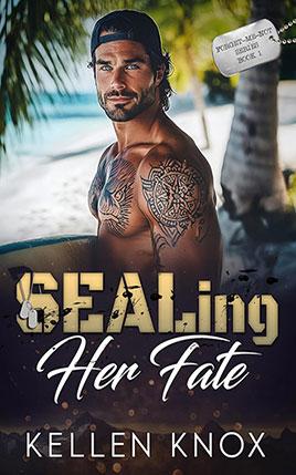SEALing Her Fate by author Kellen Knox. Book One cover.