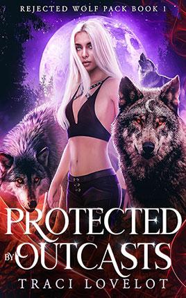 Protected by Outcasts by author Traci Lovelot. Book One cover.