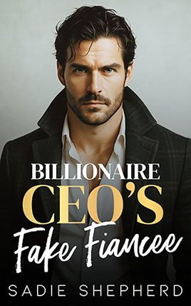 Billionaire CEO's Fake Fiancee by author Sadie Shepherd. Book cover.