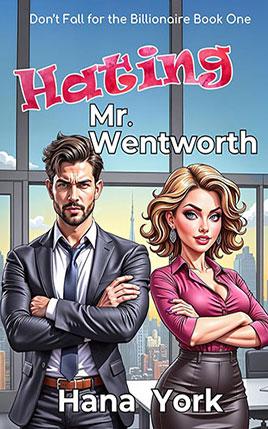 Hating Mr. Wentworth by author Hana York. Book One cover.