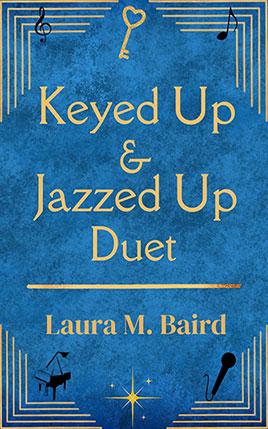 Keyed Up & Jazzed Up Duet by author Dee Dillus. Book cover.