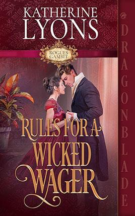 Rules for a Wicked Wager by author Katherine Lyons. Book Three cover.
