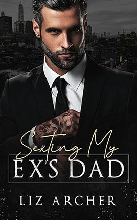 Sexting My Ex's Dad by author Liz Archer. Book cover.