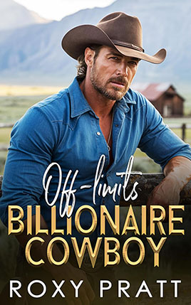 Off Limits Billionaire Cowboy by author Roxy Pratt. Book cover.