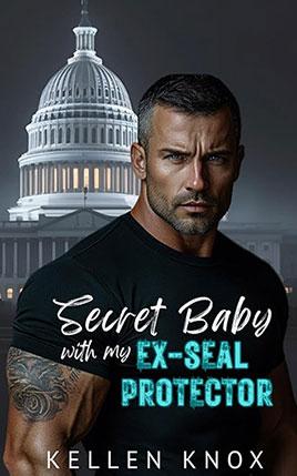 Secret Baby with My Ex-SEAL Protector by author Kellen Knox. Book cover.