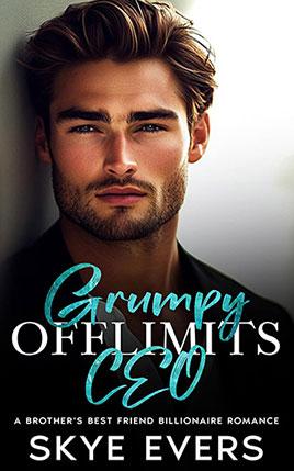 Grumpy Offlimits CEO by author Skye Evers. Book One cover.