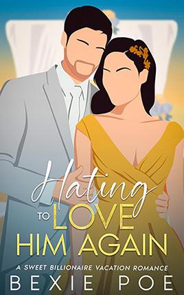 Hating to Love Him Again by author Bexie Poe. Book cover.