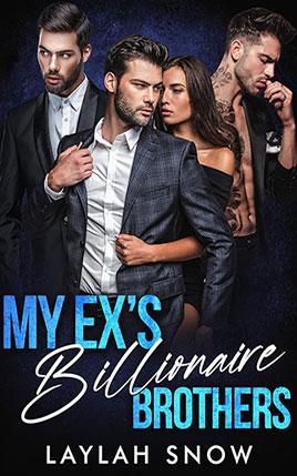 My Ex's Billionaire Brothers by author Laylah Snow. Book cover.