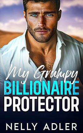 My Grumpy Billionaire Protector by author Nelly Adler. Book cover.