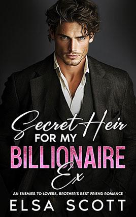 Secret Heir for my Billionaire Ex by author Elsa Scott. Book cover.