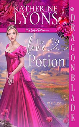 The Love Potion by author Katherine Lyons. Book One cover.