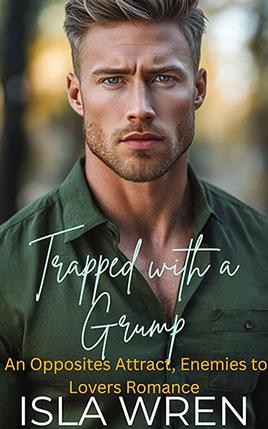 Trapped with a Grump by author Isla Wren. Book cover.