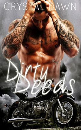 Dirty Deeds by author Crystal Dawn. Book One cover.