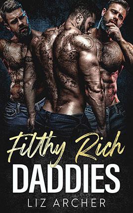 Filthy Rich Daddies by author Liz Archer. Book cover.