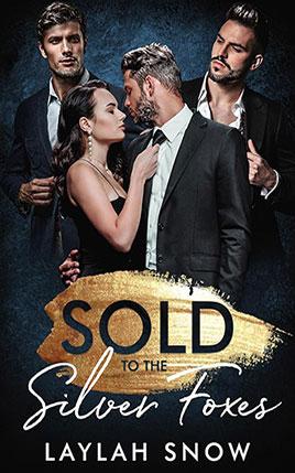 Sold to the Silver Foxes by author Laylah Snow. Book cover.