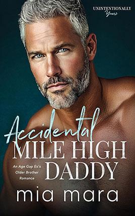 Accidental Mile High Daddy by author Mia Mara. Book cover.