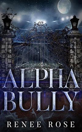 Alpha Bully by author Renee Rose. Book One cover.
