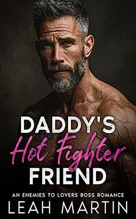 Daddy's Hot Fighter Friend by author Leah Martin. Book cover.
