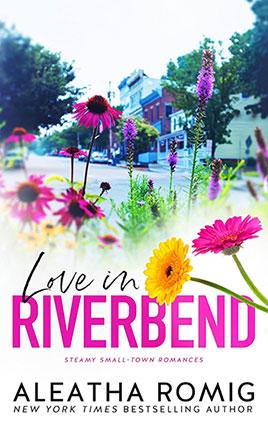 Love in Riverbend by author Aleatha Romig. Book cover.