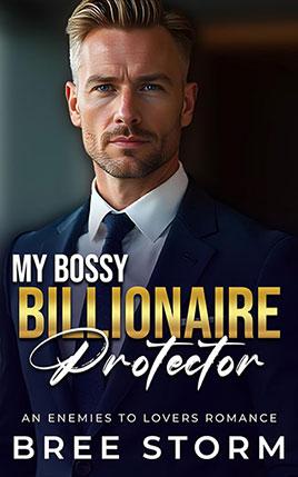 My Bossy Billionaire Protector by author Bree Storm. Book cover.