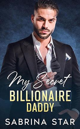 My Secret Billionaire Daddy by author Sabrina Star. Book cover.