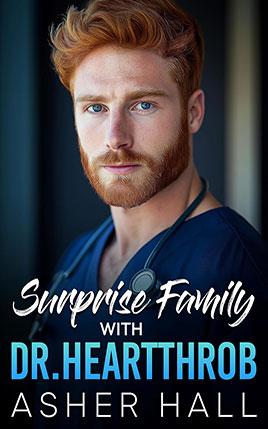 Surprise Family with Dr. Heartthrob by author Asher Hall. Book cover.