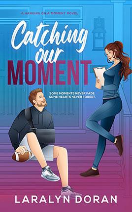 Catching Our Moment by author Laralyn Doran. Book cover.
