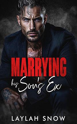 Marrying His Son's Ex by author Laylah Snow. Book cover.