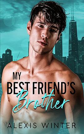 My Best Friend's Brother by author Alexis Winter. Book One cover.