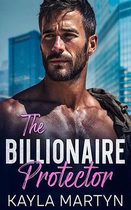 The Billionaire Protector by author Kayla Martyn. Book cover.