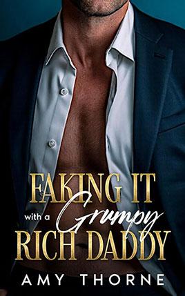 Faking it with a Grumpy Rich Daddy by author Amy Thorne. Book cover.