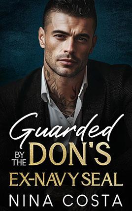 Guarded by the Don’s Ex–Navy SEAL by author Nina Costa. Book cover.