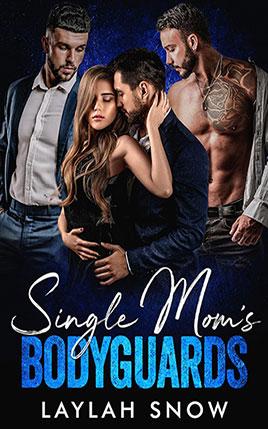 Single Mom's Bodyguards by author Laylah Snow. Book cover.