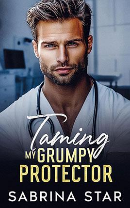 Taming My Grumpy Protector by author Sabrina Star. Book cover.