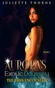 Aurora's Exotic Odyssey by author Juliette Thorne. Book cover.
