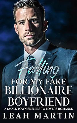 Falling For My Fake Billionaire Boyfriend by author Leah Martin. Book cover.