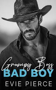 Grumpy Boss Bad Boy by author Evie Pierce. Book cover.