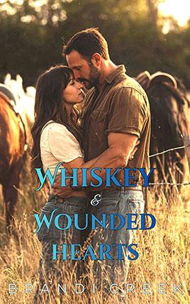 Whiskey & Wounded Hearts by author Brandi Creek. Book Three cover.